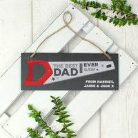 Personalised 'The Best Dad Ever Saw' Printed Hanging Slate Plaque