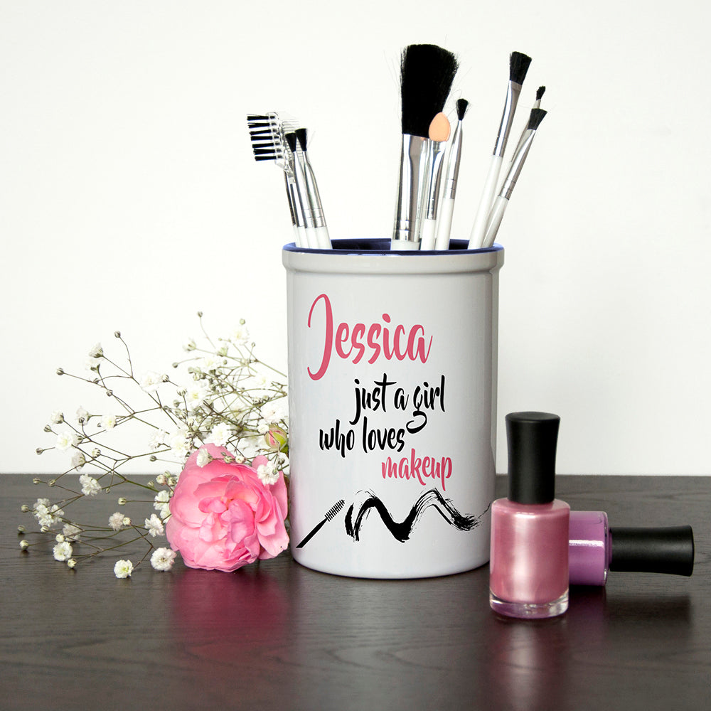 Just A Girl Who Loves Makeup - Brush Holder