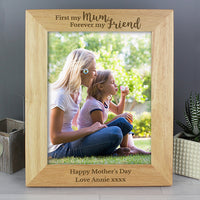 Personalised 'First My Mum, Forever My Friend' 8x10 Wooden Photo Frame